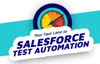 Your Fast Lane to Salesforce Test Automation